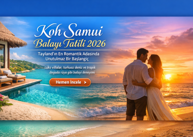Koh Samui Balayı Tatili | Tayland’ın Romantik Adasında 2026 Rehberi