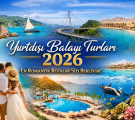 Yurtdışı Balayı Turları 2026 Uzman Önerileri
